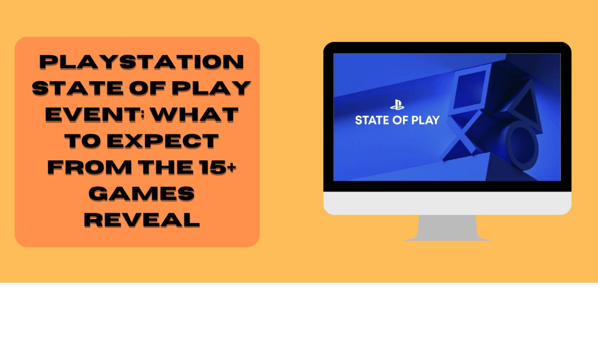 PlayStation State of Play 2024 Games, Rumors, and